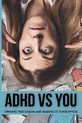 ADHD vs. You - Callie Parker