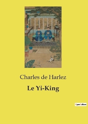 Le Yi-King - Charles de Harlez