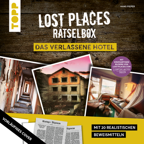 Lost Places Rätselbox - Das verlassene Hotel: Ein Krimi-Rätsel für Zuhause. Mit 20 realistischen Beweismitteln. - Hans Pieper