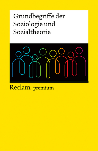 Grundbegriffe der Soziologie und Sozialtheorie - Sina Farzin; Stefan Jordan