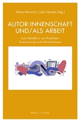 Autor:innenschaft und/als Arbeit - 