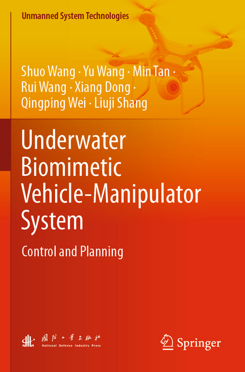 Underwater Biomimetic Vehicle-Manipulator System - Shuo Wang, Yu Wang, Min Tan, Rui Wang, Xiang Dong