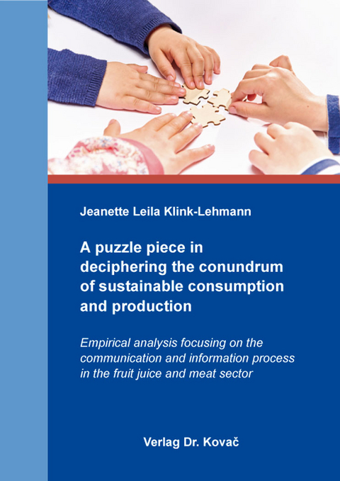 A puzzle piece in deciphering the conundrum of sustainable consumption and production - Jeanette Leila Klink-Lehmann