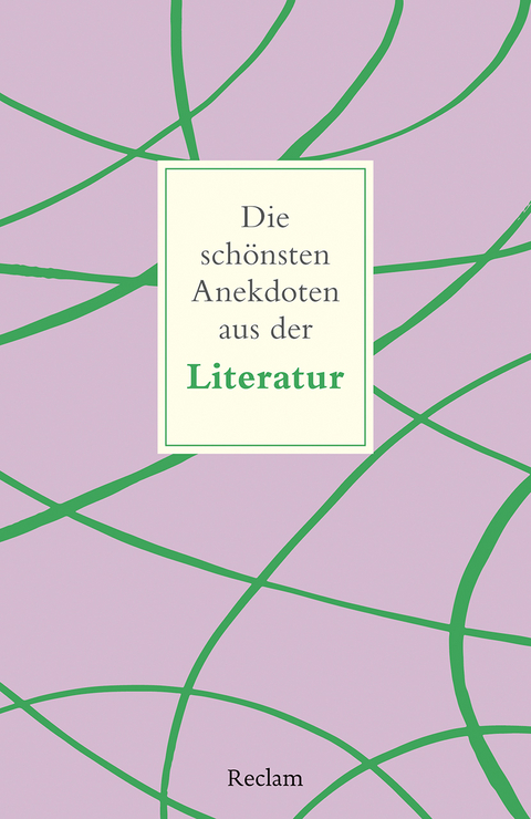 Die schönsten Anekdoten aus der Literatur - Peter Köhler
