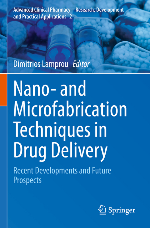 Nano- and Microfabrication Techniques in Drug Delivery - 