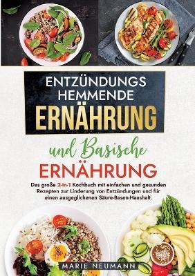 Entzündungshemmende Ernährung und Basische Ernährung - Marie Neumann