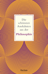 Die schönsten Anekdoten aus der Philosophie - 