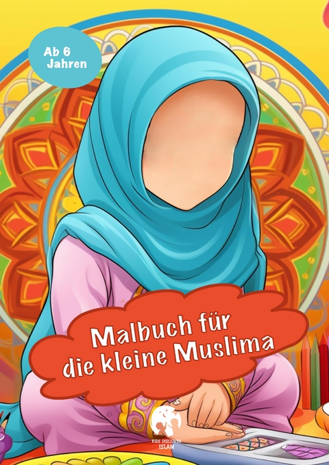 Malbuch für die kleine Muslima - Amara Farah