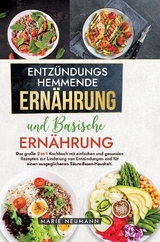 Entzündungshemmende Ernährung und Basische Ernährung - Marie Neumann