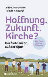 Hoffnung, Zukunft, Kirche? - Isabel Hartmann, Reiner Knieling