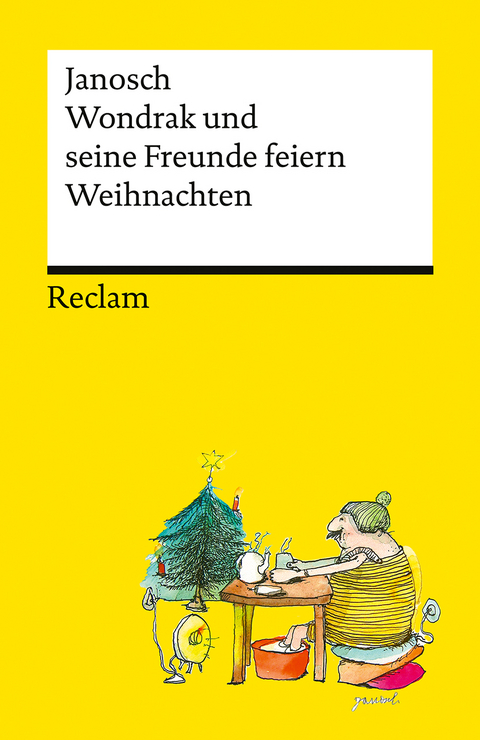 Wondrak und seine Freunde feiern Weihnachten. Die besten Weihnachtsgeschichten von Janosch – Mit Wondrak, Günter Kastenfrosch und der Tigerente – Reclams Universal-Bibliothek -  Janosch