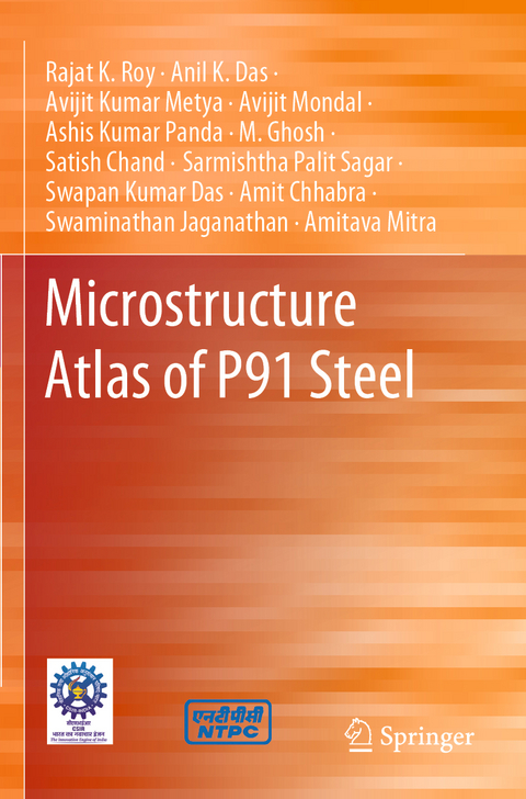 Microstructure Atlas of P91 Steel - Rajat K. Roy, Anil K. Das, Avijit Kumar Metya, AVIJIT MONDAL, Ashis Kumar Panda