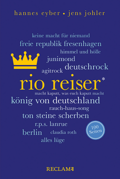 Rio Reiser. 100 Seiten - Hannes Eyber, Jens Johler