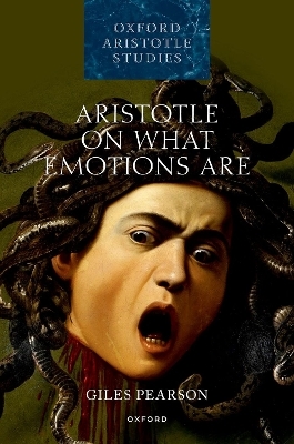 Aristotle On What Emotions Are - Giles Pearson