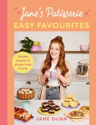 Jane’s Patisserie Easy Favourites - Jane Dunn