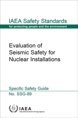 Evaluation of Seismic Safety for Nuclear Installations -  Iaea