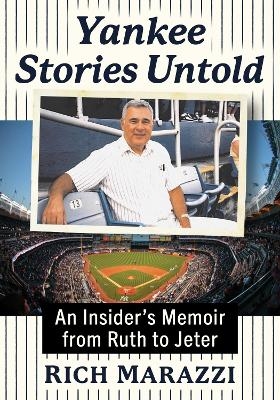 Yankee Stories Untold - Rich Marazzi