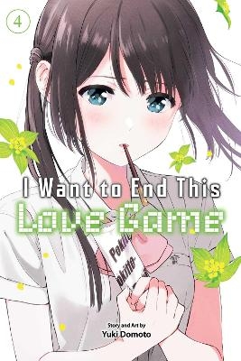 I Want to End This Love Game, Vol. 4 - Yuki Domoto