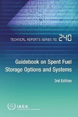 Guidebook on Spent Fuel Storage Options and Systems -  Iaea