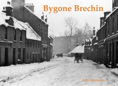 Bygone Brechin - John Alexander