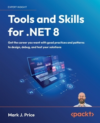 Tools and Skills for .NET 8 - Mark J. Price