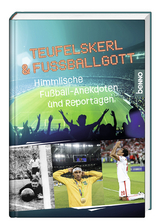 Teufelskerl &amp; Fußballgott