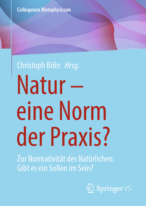 Natur – eine Norm der Praxis? - 