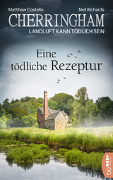 Cherringham - Eine tödliche Rezeptur - Matthew Costello, Neil Richards