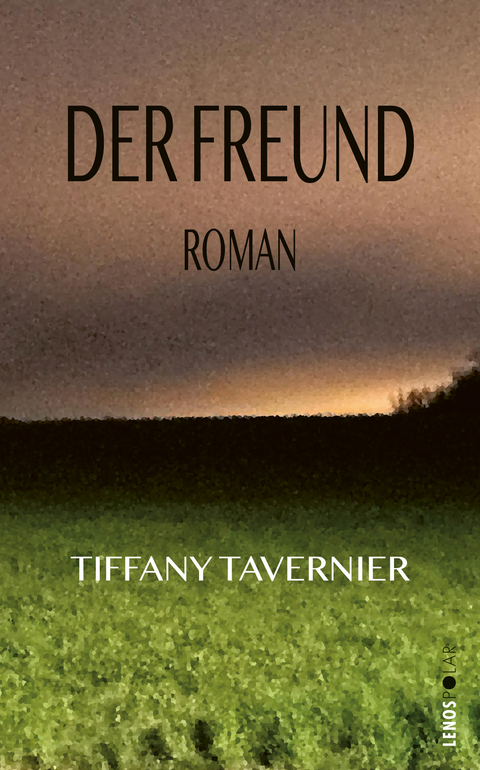 Der Freund - Tiffany Tavernier