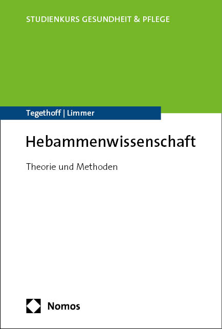 Hebammenwissenschaft - Dorothea Tegethoff, Claudia Limmer