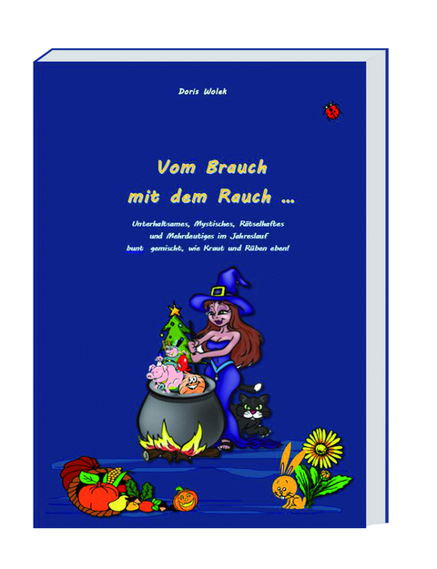 Vom Brauch mit dem Rauch - Doris Wolek