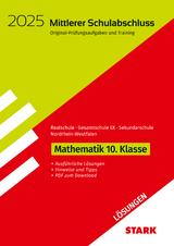 STARK Lösungen zu Original-Prüfungen und Training - Mittlerer Schulabschluss 2025 - Mathematik - Realschule/Gesamtschule EK/Sekundarschule - NRW - 