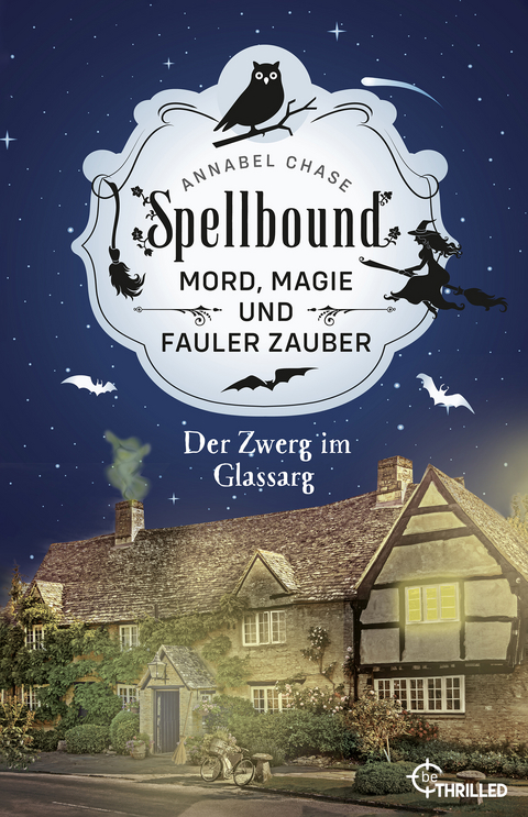 Spellbound - Der Zwerg im Glassarg - Annabel Chase