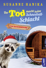 Der Tod macht keine Schneeballschlacht - Susanne Hanika