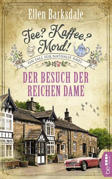 Tee? Kaffee? Mord! Der Besuch der reichen Dame - Ellen Barksdale