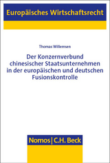 Der Konzernverbund chinesischer Staatsunternehmen in der europäischen und deutschen Fusionskontrolle - Thomas Willemsen