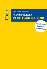 Praxishandbuch Rechtsabteilung - Stefanie Thuiner, Anne Hauffe, Irene Waltersdorfer