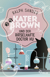 Kater Brown und der rätselhafte Doctor Hu - Ralph Sander