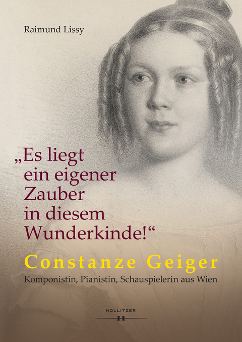 „Es liegt ein eigener Zauber in diesem Wunderkinde!“ - Raimund Lissy