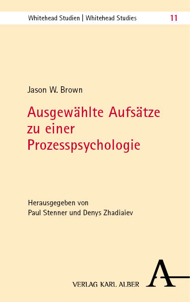 Ausgewählte Aufsätze zu einer Prozesspsychologie - Jason W. Brown