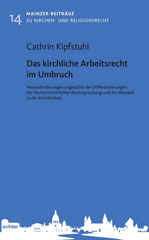 Das kirchliche Arbeitsrecht im Umbruch - Cathrin Kipfstuhl