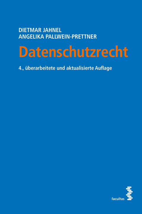 Datenschutzrecht - Dietmar Jahnel, Angelika Pallwein-Prettner