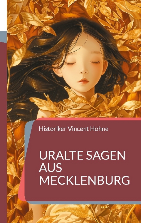 Uralte Sagen aus Mecklenburg - Historiker Vincent Hohne