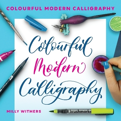 Colourful Modern Calligraphy - Milly Withers