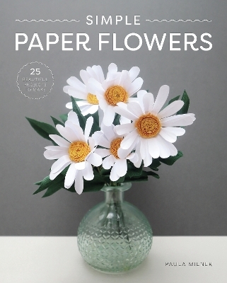 Simple Paper Flowers - Paula Milner