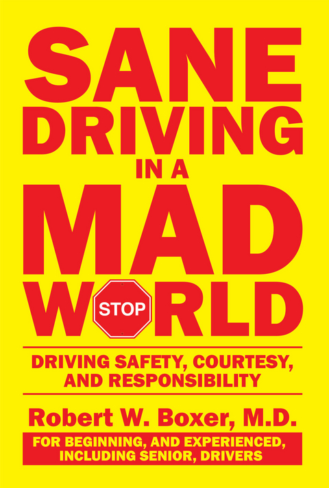 Sane Driving in a Mad World -  Robert W. Boxer
