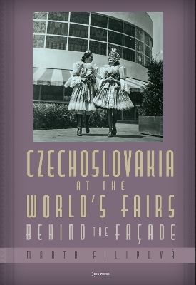 Czechoslovakia at the World’s Fairs - Marta Filipová