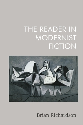 The Reader in Modernist Fiction -  Brian Richardson