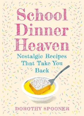 School Dinner Heaven - Dorothy Spooner