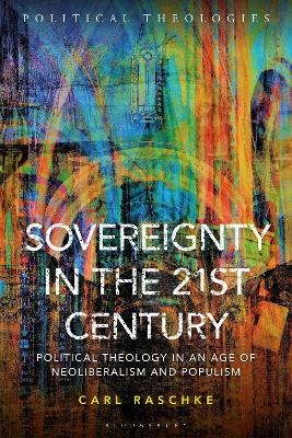 Sovereignty in the 21st Century - Carl Raschke